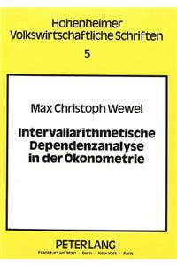 Intervallarithmetische Dependenzanalyse in der Oekonometrie