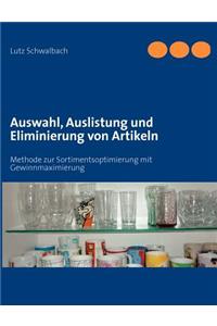 Auswahl, Auslistung und Eliminierung von Artikeln