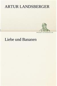 Liebe Und Bananen