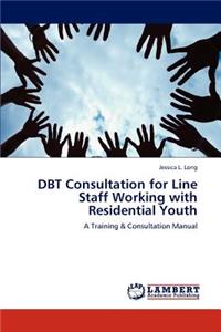 DBT Consultation for Line Staff Working with Residential Youth