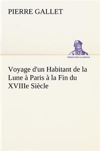 Voyage d'un Habitant de la Lune à Paris à la Fin du XVIIIe Siècle