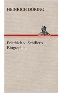 Friedrich v. Schiller's Biographie