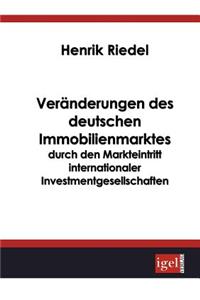Veränderungen des deutschen Immobilienmarktes durch den Markteintritt internationaler Investmentgesellschaften