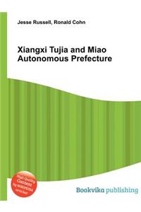 Xiangxi Tujia and Miao Autonomous Prefecture
