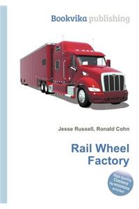 Rail Wheel Factory