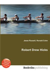 Robert Drew Hicks