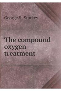The Compound Oxygen Treatment