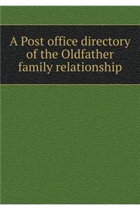 A Post Office Directory of the Oldfather Family Relationship