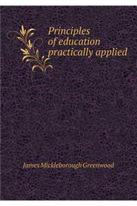 Principles of education practically applied
