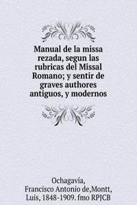 Manual de la missa rezada, segun las rubricas del Missal Romano