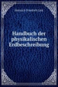Handbuch der physikalischen Erdbeschreibung