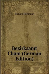 Bezirksamt Cham (German Edition)