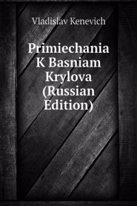 PRIMIECHANIA K BASNIAM KRYLOVA RUSSIAN