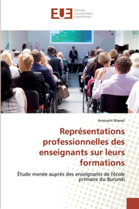 Représentations professionnelles des enseignants sur leurs formations