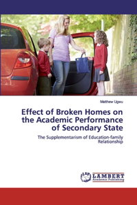 Effect of Broken Homes on the Academic Performance of Secondary State
