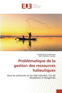 Problématique de la gestion des ressources halieutiques