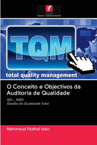 O Conceito e Objectivos da Auditoria de Qualidade