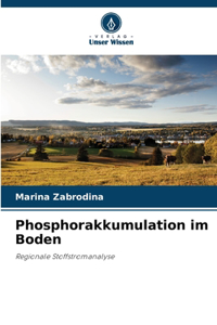 Phosphorakkumulation im Boden