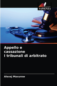 Appello e cassazione I tribunali di arbitrato