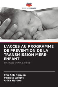 L'Accès Au Programme de Prévention de la Transmission Mère-Enfant