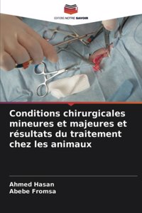 Conditions chirurgicales mineures et majeures et résultats du traitement chez les animaux