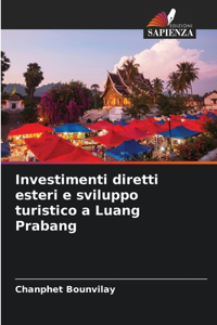 Investimenti diretti esteri e sviluppo turistico a Luang Prabang