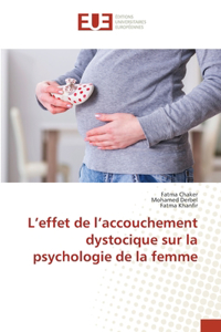 L'effet de l'accouchement dystocique sur la psychologie de la femme