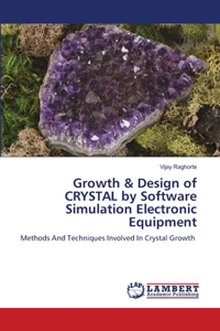 Growth & Design of CRYSTAL by Software Simulation Electronic Equipment