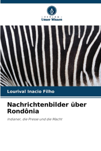 Nachrichtenbilder über Rondônia