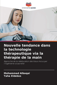 Nouvelle tendance dans la technologie thérapeutique via la thérapie de la main