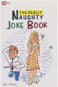 The Really Naughty Jokes Book