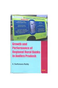 Growth and Performance of Regional Rural Banks in Andhra Pradesh (Ist)