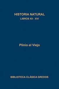 Historia Natural / Natural history: Libros Xii-xvi
