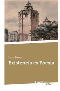 Existencia Es Poesia