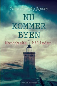 Nu kommer byen