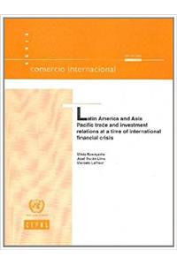 Latin America and Asia Pacific Trade and Investment Relations at a Time of International Financial Crisis