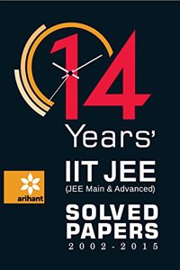 14 Years' (2002-2015) IIT JEE (JEE MAIN & ADVANCED) Solved Papers