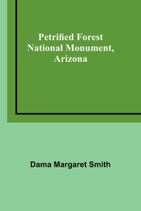 Petrified Forest National Monument, Arizona