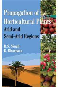Propagation of Horticultural Plants: Arid and Semi-Arid Regions