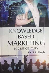 Knowledge based Marketing in 21 st century