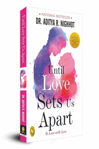 Until Love Sets Us Apart