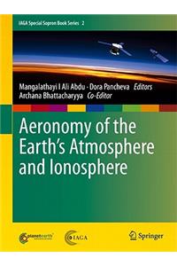 Aeronomy of the Earth's Atmosphere and Ionosphere