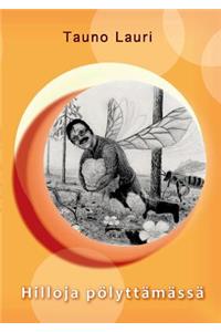 Hilloja pölyttämässä