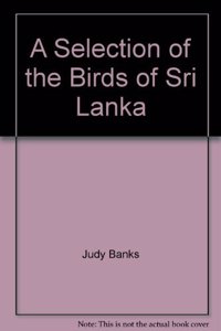 A Selection of the Birds of Sri Lanka