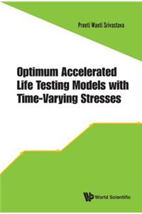 Optimum Accelerated Life Testing Models with Time-Varying Stresses