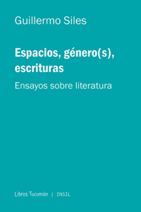 Espacios, género(s), escrituras