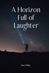 A Horizon Full of Laughter
