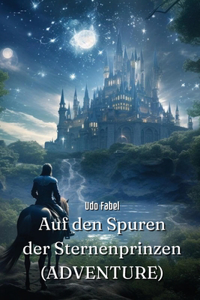 Auf den Spuren der Sternenprinzen (ADVENTURE)