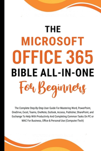 Microsoft Office 365 Bible All-in-One For Beginners