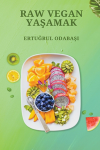 Raw Vegan Yasamak